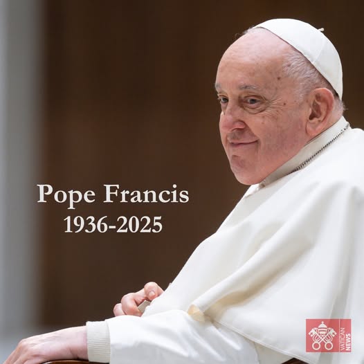 Rest in Peace, dear Pope Francis